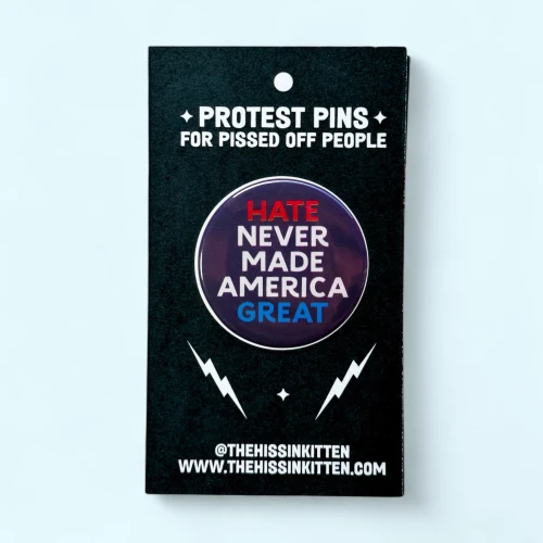 Button Pin - Hate Never Made Amercia Great