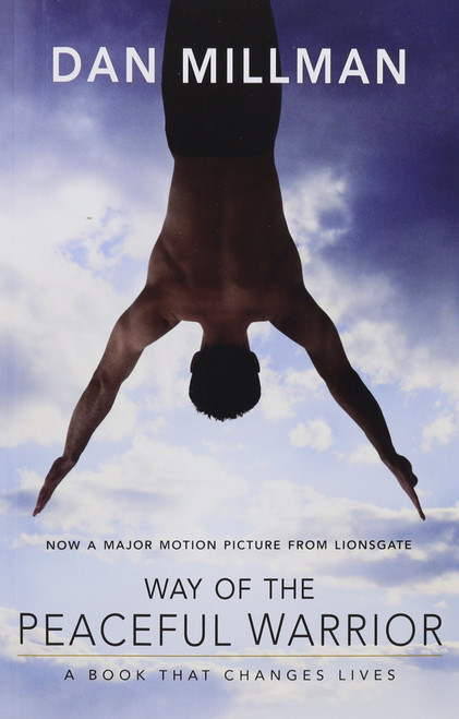 Way of the Peaceful Warrior Way of the Peaceful Warrior