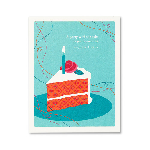 Birthday - A party without a cake is just a/I wish you... Birthday - A party without a cake is just a/I wish you...