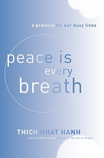 Peace is Every Breath Peace is Every Breath