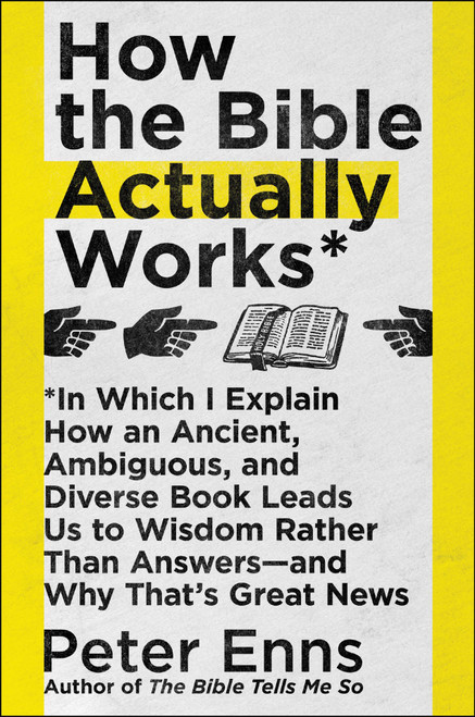 How the Bible Actually Works How the Bible Actually Works