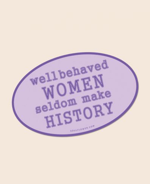 Sticker - Well Behaved Women Seldom
