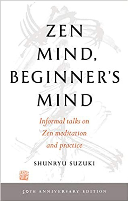 Zen Mind, Beginner's Mind (50th Anniversary Edition) Zen Mind, Beginner's Mind (50th Anniversary Edition)
