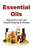 Essential Oils - Healing Ones Self w/ Powerfull Essential Oil Recipes Essential Oils - Healing Ones Self w/ Powerfull Essential Oil Recipes