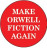 Button Pin - Make Orwell Fiction Again