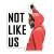 Sticker - Not Like Us
