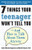 7 Things Your Teenager Won't Tell You 7 Things Your Teenager Won't Tell You