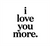 Magnet - I love you more.