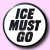 Button Pin - ICE Must Go