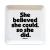 Trinket Dish - She believe she could, so she did.