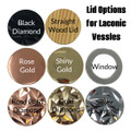 Lid Options for Laconic Vessel Lid Options for Laconic Vessel