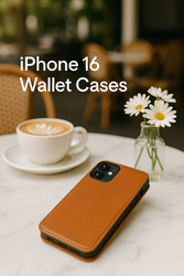 Ultimate Buying Guide to iPhone 16 Wallet Cases