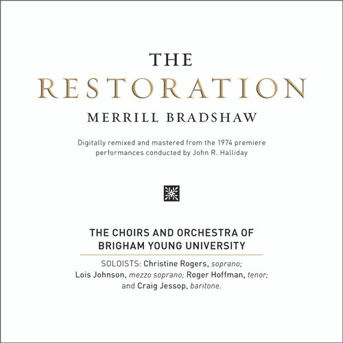 The Restoration Double Cd Merrill Bradshaw Byu Choirs And Orchestra