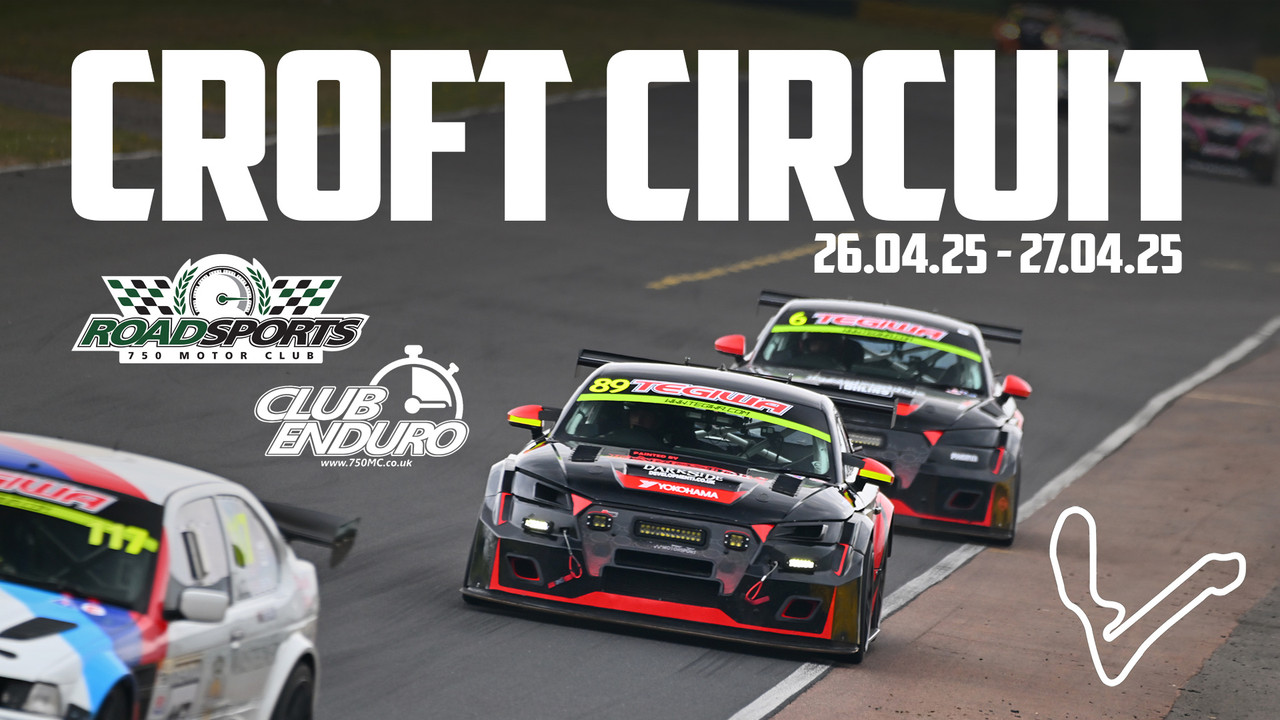 Croft - Roadsports & ClubEnduro - 750MC - 25th-27th April 2025