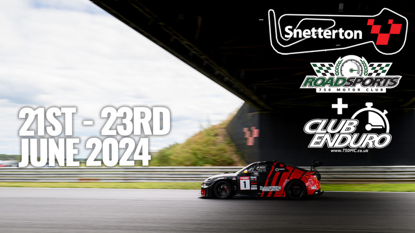 Snetterton 300 - Roadsports & ClubEnduro - 750MC - 21st - 23rd June 2024