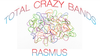 Total Crazy Bands by Rasmus video DOWNLOAD