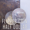 Flipper Coin - Half Dollar