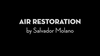 Air Restoration by Salvador Molano video DOWNLOAD