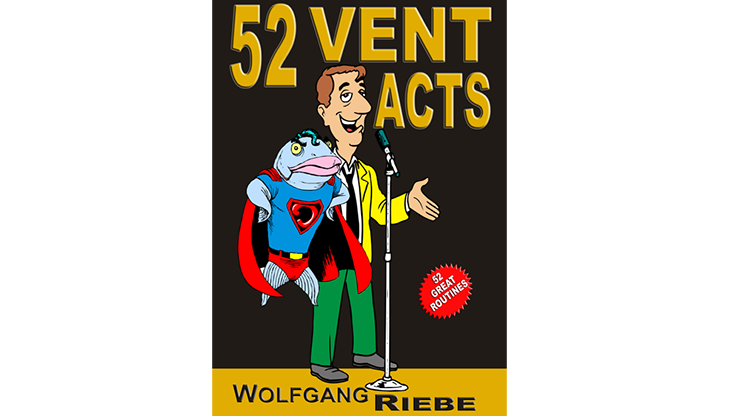 52 Vent Acts by Wolfgang Riebe eBook DOWNLOAD