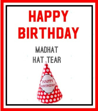 Hat Tears, Happy Birthday - MadHAT