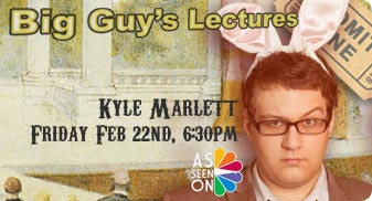 Kyle Marlett Lecture Advance Tickets $15.00 Good till Feb 21st. ($20)
