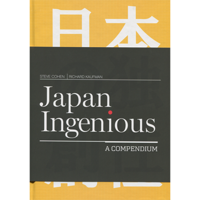 Japan Ingenious by Steve Cohen and Richard Kaufman - Book