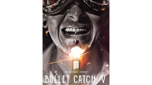 BULLET CATCH V by Mikhail Shmidt - Trick
