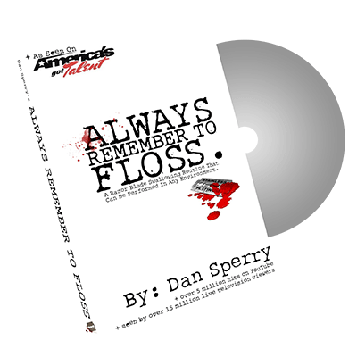 Always Remember to Floss by Dan Sperry (AS SEEN ON AGT)