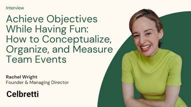Achieve Objectives While Having Fun: How to Conceptualize, Organize, and Measure Team Events