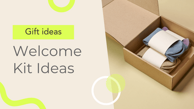 Welcome Kit Ideas - How to Maximize Onboarding Success
