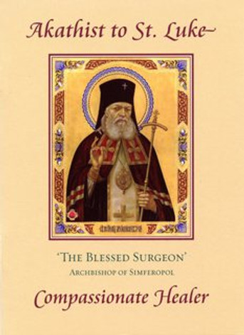 Akathist to St. Luke the Compassionate Healer