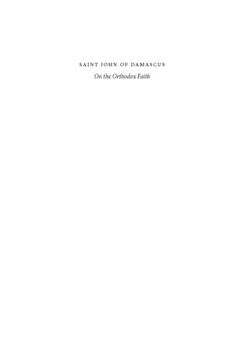 On the Orthodox Faith: Volume 3 of the Fount of Knowledge (PPS 62) On the Orthodox Faith: Volume 3 of the Fount of Knowledge (PPS 62)