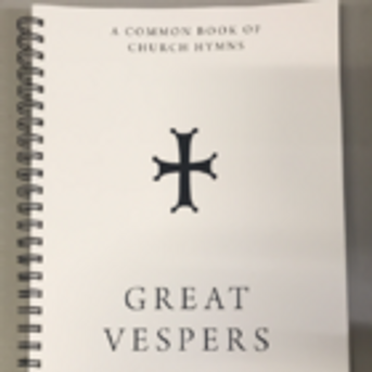Great Vespers - A Common Book of Church Hymns: Comb Bound