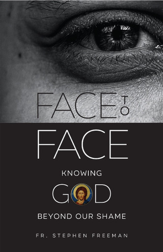 Face to Face: Knowing God beyond Our Shame