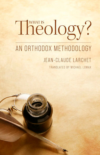 What Is Theology? An Orthodox Methodology