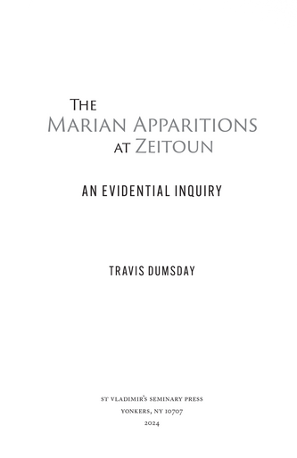 The Marian Apparitions at Zeitoun: An Evidential Inquiry The Marian Apparitions at Zeitoun: An Evidential Inquiry