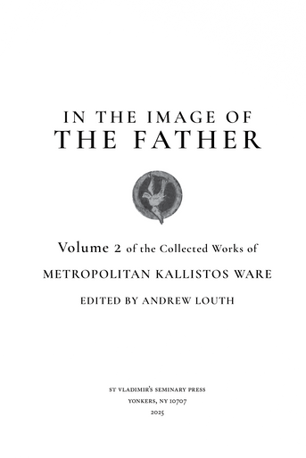 In the Image of the Father: Volume 2 of the Collected Works of Metropolitan Kallistos Ware