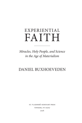 Experiential Faith: Miracles, Holy People & Science in the Age of Materialism