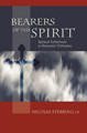 Bearers of the Spirit; Spiritual Fatherhood in Romanian Orthodox