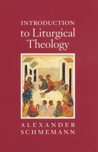 Introduction to Liturgical Theology