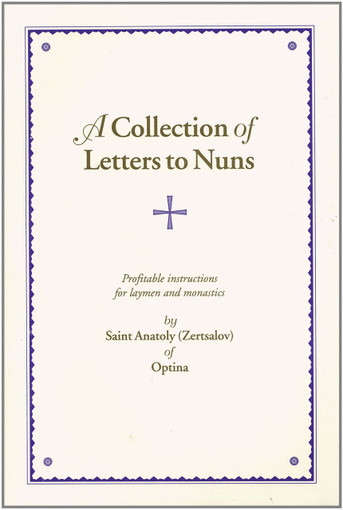 A Collection of Letters to Nuns: Profitable Instructions for Laymen and Monastics