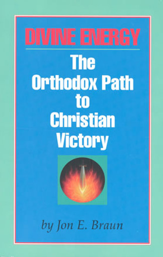 Divine Energy; The Orthodox Path to Christian Victory