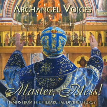 Master, Bless! Hymns of the Hierarchal Divine Liturgy (CD)