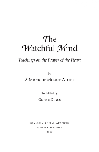 The Watchful Mind: Teachings on the Prayer of the Heart The Watchful Mind: Teachings on the Prayer of the Heart