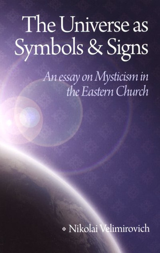 The Universe as Symbols and Signs: An Essay on Mysticism in the Eastern Church