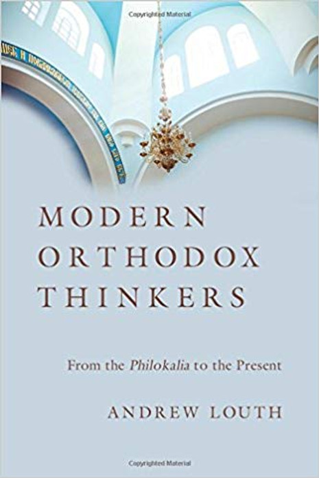 Modern Orthodox Thinkers: From the Philokalia to the Present