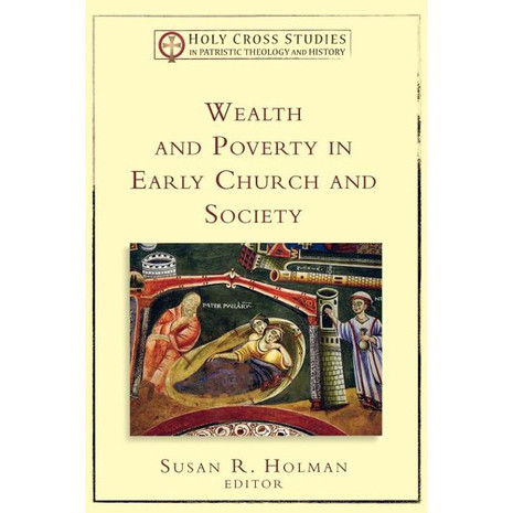 Wealth and Poverty in Early Church and Society