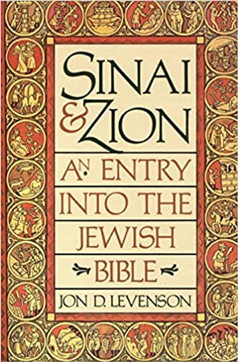 Sinai and Zion - An Entry into the Jewish Bible