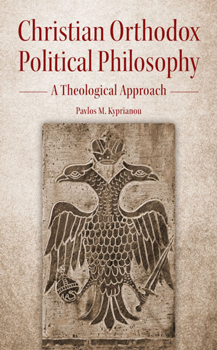 Christian Orthodox Political Philosophy: A Theological Approach