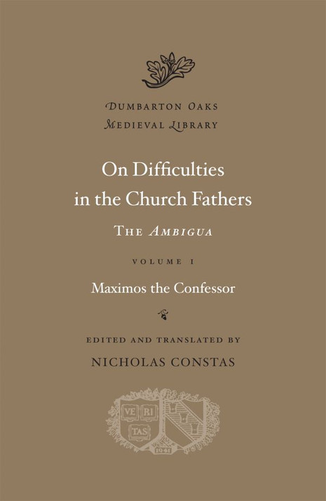 On Difficulties in the Church Fathers, The Ambigua, Vols. 1 and 2.